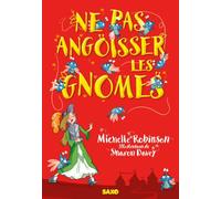 Ne pas angoisser les gnomes (broché)