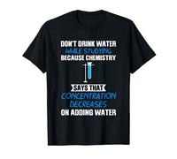 Ne pas boire de l'eau tout en studing parce que la science T-Shirt