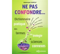 Ne pas confondre... Dictionnaire pratique des termes en biologie et sciences connexes - Abderrazak Marouf - Edp Sciences - broché - Dictionnaire et encyclopédie