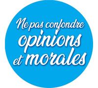 Ne Pas Confondre Opinions Et Morales (15x15cm) - Sticker/Autocollant