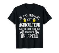 Ne Pas déranger Agriculteur apéro Humour agricole Cadeau T-Shirt
