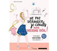 Ne pas déranger, je couds mon dressing idéal Coralie Bijasson (Auteur)
