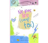 Ne pas lire (sauf toi): Vis une expérience plus qu'une simple lecture avec ce roman illustré de dessins d'ado mêlant douceur et humour.