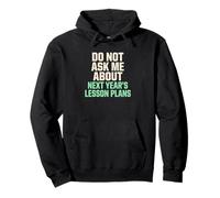 Ne Pas me Poser de Questions sur Les Plans de leçons pour Les prochaines années Sweat à Capuche