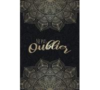 Ne Pas Oublier: Carnet de Mots de Passe à Remplir | Répertoire Alphabétique | Petit Format A5 | 110 Pages.