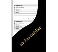 Ne Pas Oublier: Carnet de mots de passe pour écrire des informations ( site Web ou l'application, nom d'utilisateur, e-mail, mot de passe, notes ), 120 pages, 15,24 x 22,86 cm ( 6”x9” )
