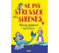 Ne pas stresser les sirènes (broché) - Michelle Robinson - SAXO - broché - Roman cadet