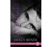 Ne pas tomber pour la bad girl - Holly Renée - Juno Publishing - broché - Roman