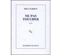 Ne pas toucher Eric Laurrent (Auteur)