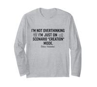 Ne Pas trop Penser, Je suis Juste sur Le Mode de création de scénario drôle Manche Longue