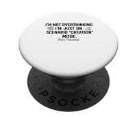 Ne Pas trop Penser, Je suis Juste sur Le Mode de création de scénario drôle PopSockets PopGrip Adhésif
