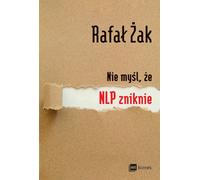 Ne pensez pas que la PNL va disparaître