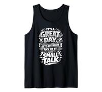 Ne perdez Pas Une Belle journée avec Small Talk Débardeur