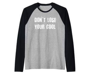 Ne perdez Pas Votre Sang-Froid Manche Raglan