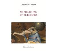 Ne pleure pas, on se reverra.