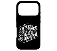 Ne pleure Pas Parce Que C'est Fini. Souriez Parce Que C'est arrivé Coque pour iPhone 17 Pro