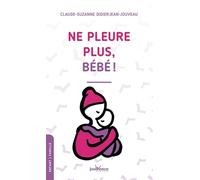 Ne pleure plus, bébé !