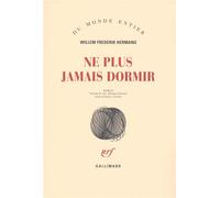Willem Frederik Hermans – Ne plus jamais dormir – Gallimard – broché