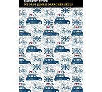 Ne plus jamais marcher seuls Laurent Seyer (Auteur)