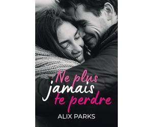 Ne plus jamais te perdre