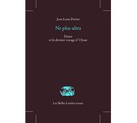 Ne plus ultra: Dante et le dernier voyage d'Ulysse