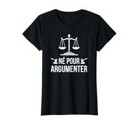 Né Pour Argumenter Avocat Humour Droit Cadeau Métier T-Shirt