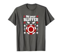 NÈ pour Bluffer - Poker Art Humoristique T-Shirt, Homme, Asphalte, L