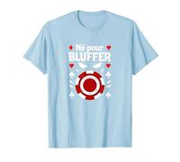 NÈ pour Bluffer - Poker Art Humoristique T-Shirt, Homme, Bleu Céleste, M