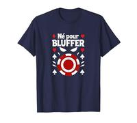 NÈ pour Bluffer - Poker Art Humoristique T-Shirt, Homme, Bleu Marine, M