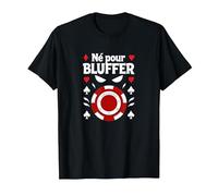 NÈ pour Bluffer - Poker Art Humoristique T-Shirt, Homme, Noir, XXL