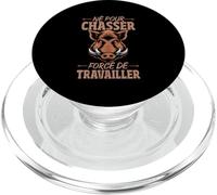 Né pour Chasser mais Forcé De Travailler Saison De Chasse PopSockets PopGrip pour MagSafe