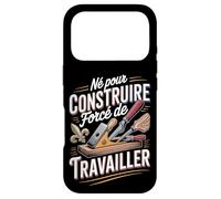Né pour Construire Forcé De Travailler Bricolage Coque pour iPhone 17 Pro