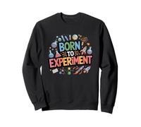 Né pour expérimenter la Science et Le Design créatif Sweatshirt