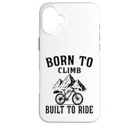 Né pour Grimper, construit pour Rouler - VTT VTT Coque pour iPhone 16 Plus
