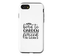 Né pour jardiner, forcé de Travailler, Jardinage Amusant, Nature Coque pour iPhone SE (2020) / 7/8
