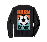 Né pour marquer Un Joueur de Football Motif de buteur de But Sweatshirt
