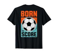 Né pour marquer Un Joueur de Football Motif de buteur de But T-Shirt