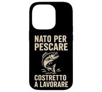 Né pour Pescare Costretto a Lavorare Divertente Design Coque pour iPhone 14 Pro