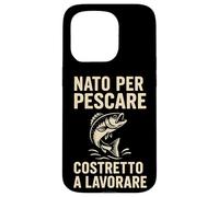 Né pour Pescare Costretto a Lavorare Divertente Design Coque pour iPhone 15 Pro