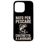 Né pour Pescare Costretto a Lavorare Divertente Design Coque pour iPhone 15 Pro Max