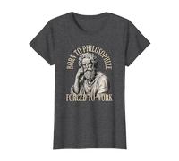 Né pour Philosopher Forced to Work - Philosophie T-Shirt, Femme, Chiné Foncé, S