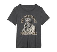 Né pour Philosopher Forced to Work - Philosophie T-Shirt, Femme Grandes Tailles, Chiné Foncé, 1X