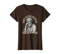 Né pour Philosopher Forced to Work - Philosophie T-Shirt, Femme, Marron, XS