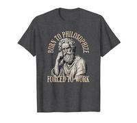 Né pour Philosopher Forced to Work - Philosophie T-Shirt, Homme, Chiné Foncé, M