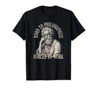 Né pour Philosopher Forced to Work - Philosophie T-Shirt, Homme, Noir, S