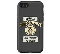 Né pour Philosopher, mais forcé de Travailler, C'est Un drôle de penseur Coque pour iPhone SE (2020) / 7/8