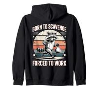 Né pour récupérer, forcé de Travailler, Un Raton Laveur est drôle Sweat à Capuche
