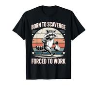 Né pour récupérer, forcé de Travailler, Un Raton Laveur est drôle T-Shirt