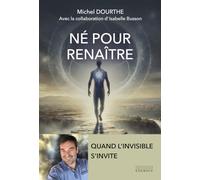 Né pour renaître - Quand l'invisible s'invite