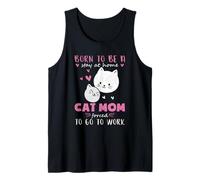 Né pour Rester Maison obligé de Travailler Maman Chat Débardeur